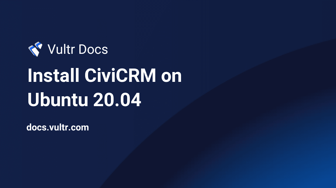 Install CiviCRM on Ubuntu 20.04 header image