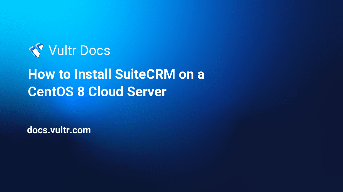 How to Install SuiteCRM on a CentOS 8 Cloud Server header image