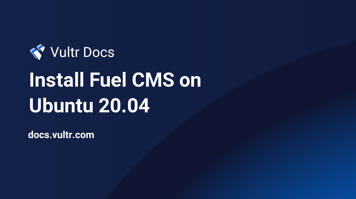 Install Fuel CMS on Ubuntu 20.04 header image