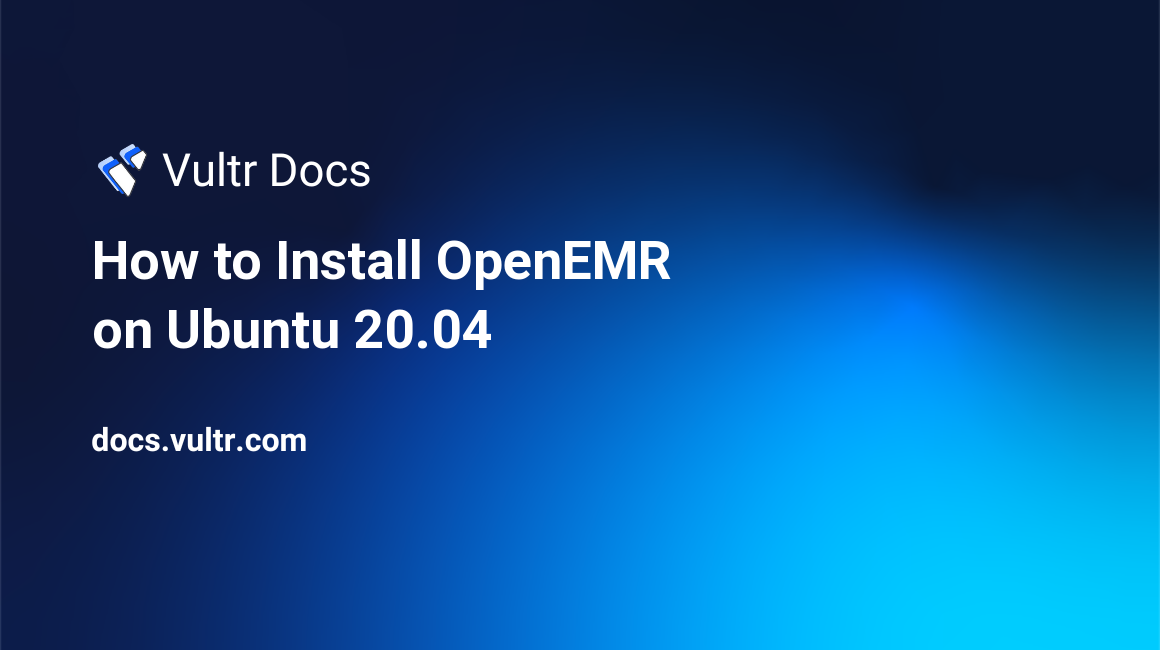 How to Install OpenEMR on Ubuntu 20.04 header image
