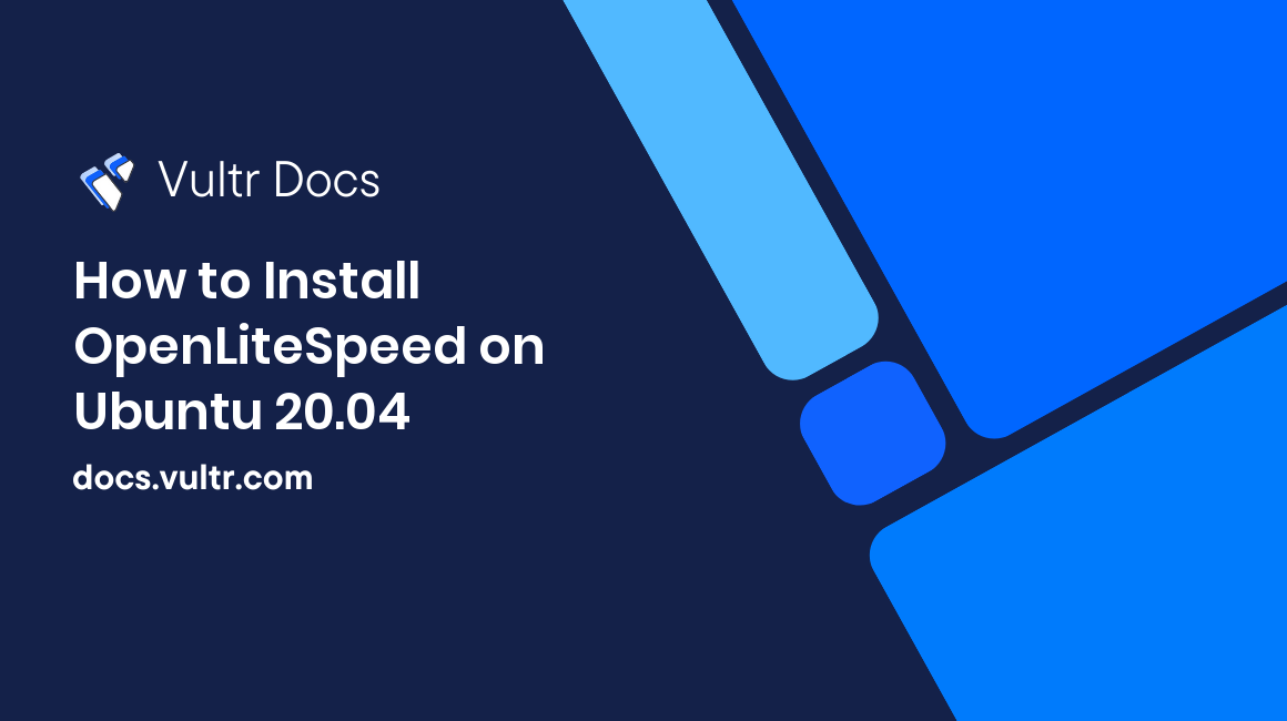 How to Install OpenLiteSpeed on Ubuntu 20.04 header image