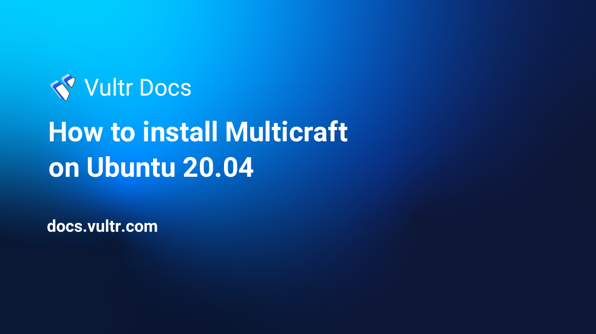 How to install Multicraft on Ubuntu 20.04 header image