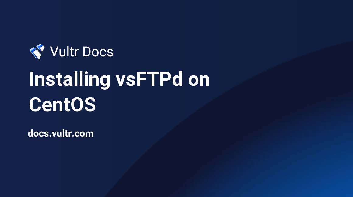 Installing vsFTPd on CentOS header image