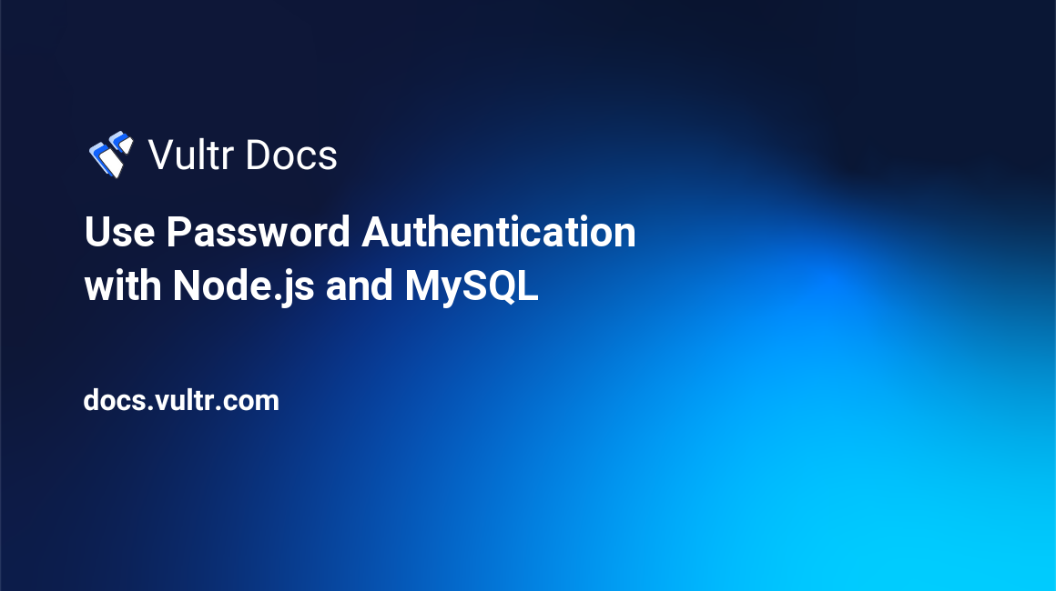 Use Password Authentication with Node.js and MySQL header image