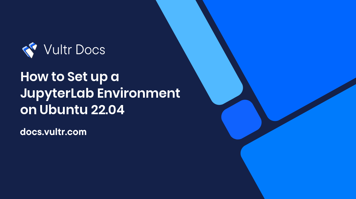 How to Set up a JupyterLab Environment on Ubuntu 22.04 header image