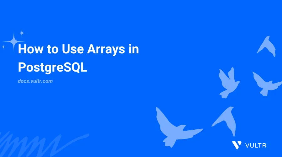 How to Use Arrays in PostgreSQL header image