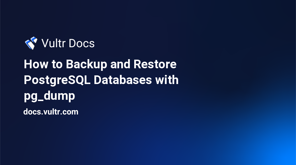 How to Backup and Restore PostgreSQL Databases with pg_dump header image