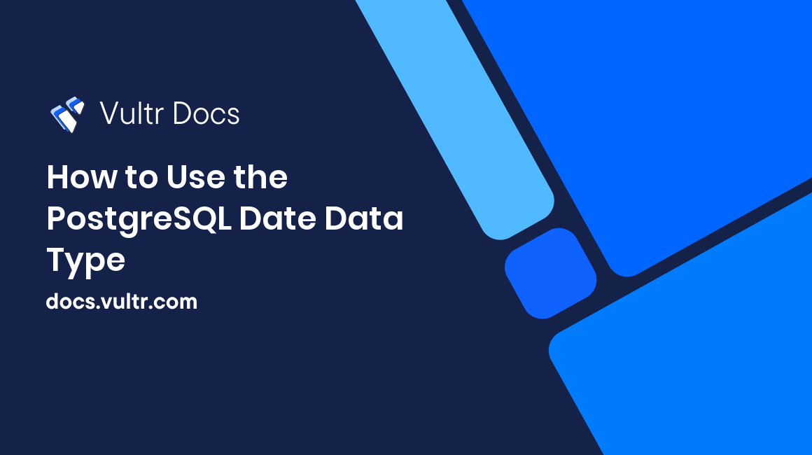 How to Use the PostgreSQL Date Data Type header image