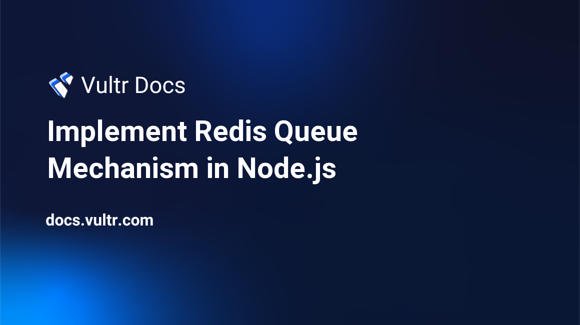 Implement Redis® Queue Mechanism in Node.js header image