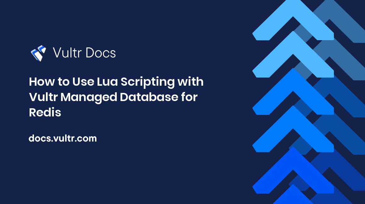 How to Use Lua Scripting with Vultr Managed Database for Caching header image