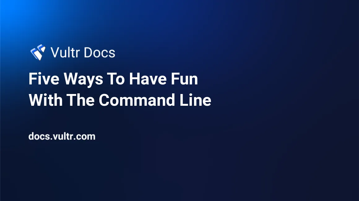 Five Ways To Have Fun With The Command Line header image