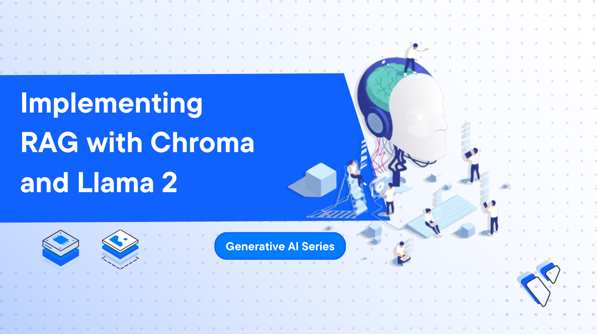 Implementing RAG with Chroma and Llama 2 | Generative AI Series