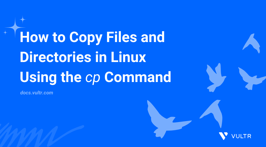 How to Copy Files and Directories in Linux Using the cp Command