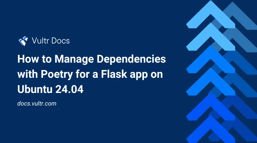 How to Manage Dependencies with Poetry for a Flask app on Ubuntu 24.04 header image