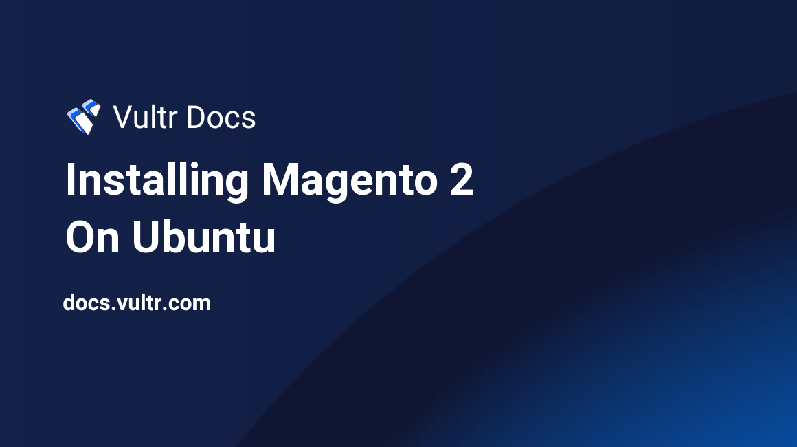 Installing Magento 2 On Ubuntu header image