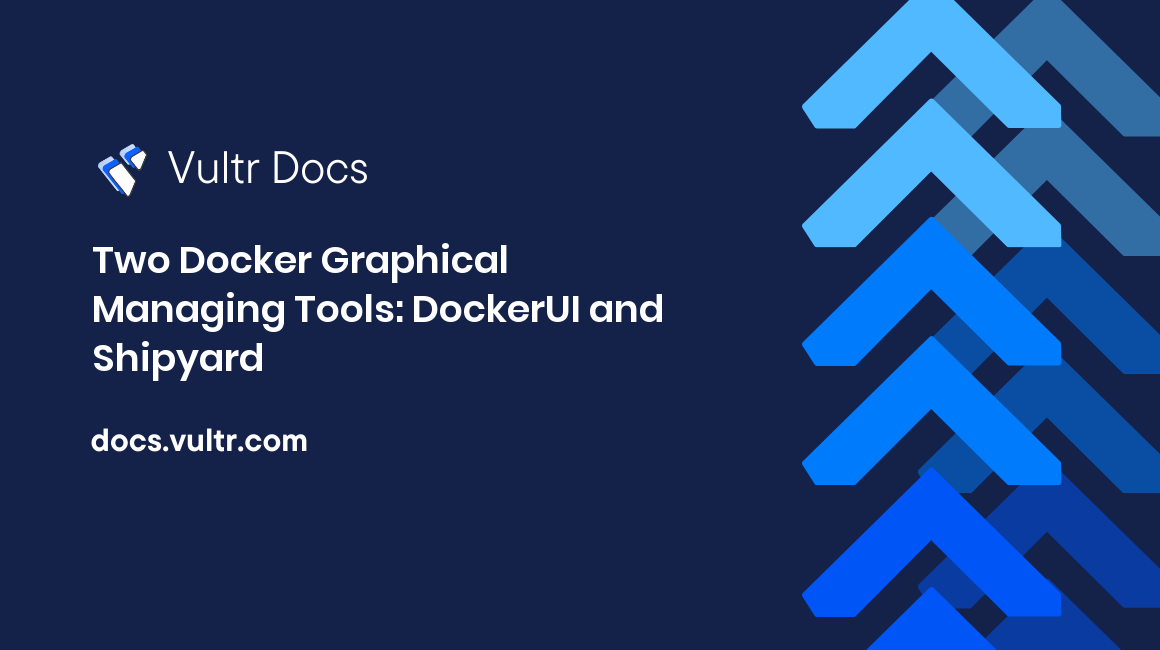 Two Docker Graphical Managing Tools: DockerUI and Shipyard header image