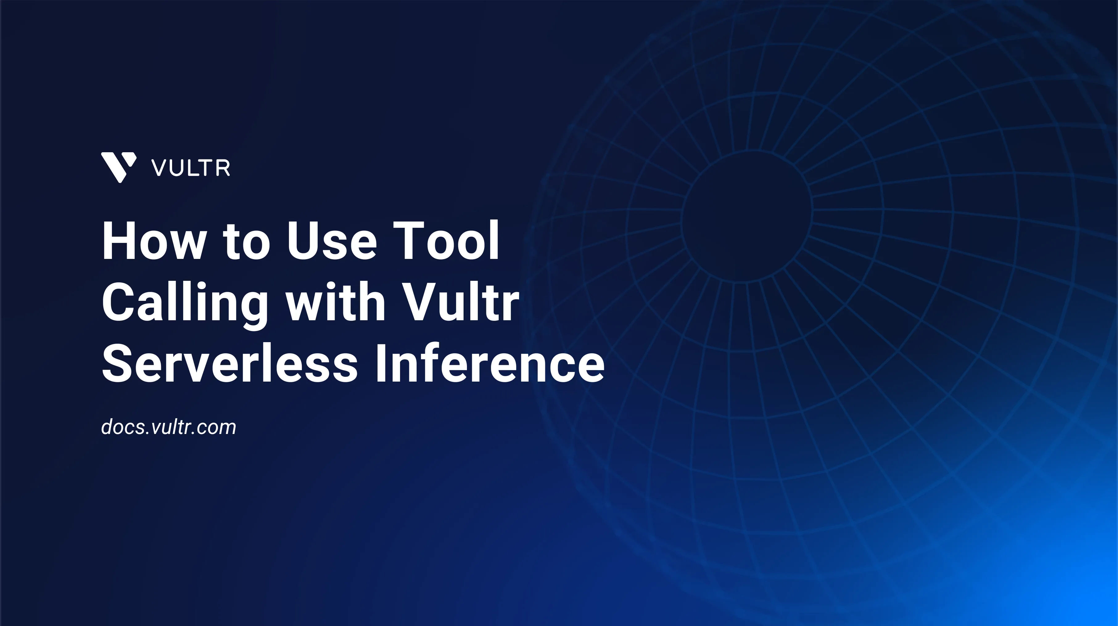 How to Use Tool Calling with Vultr Serverless Inference header image