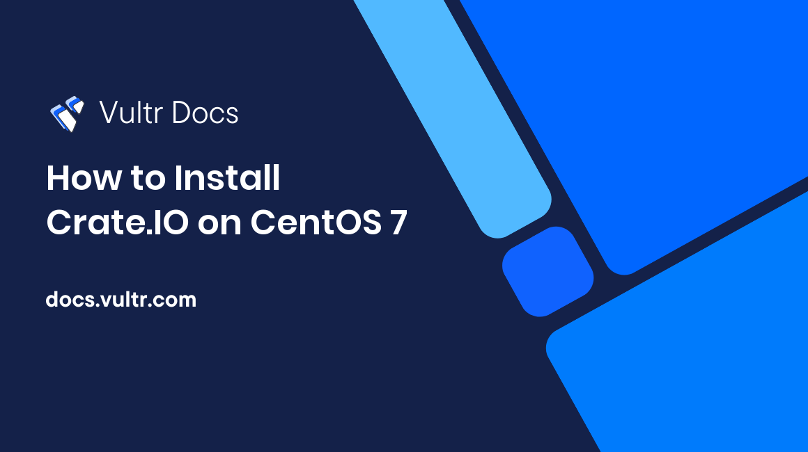 How to Install Crate.IO on CentOS 7 header image
