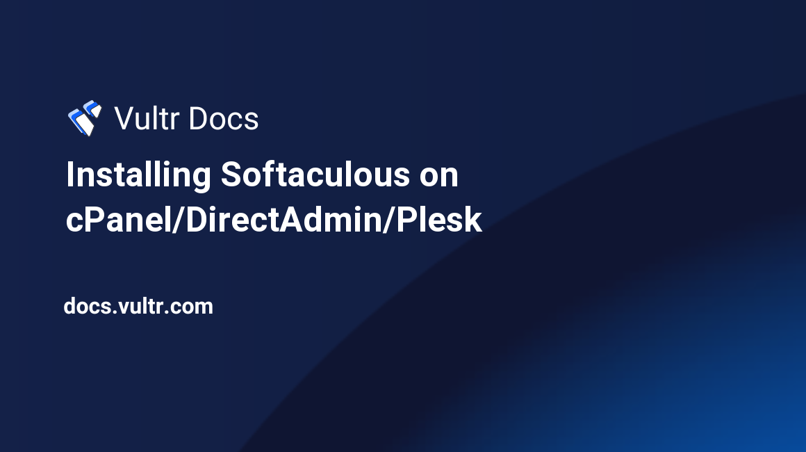 Installing Softaculous on cPanel/DirectAdmin/Plesk header image