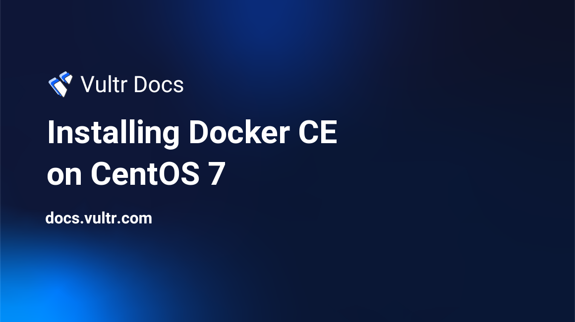 Installing Docker CE on CentOS 7 header image