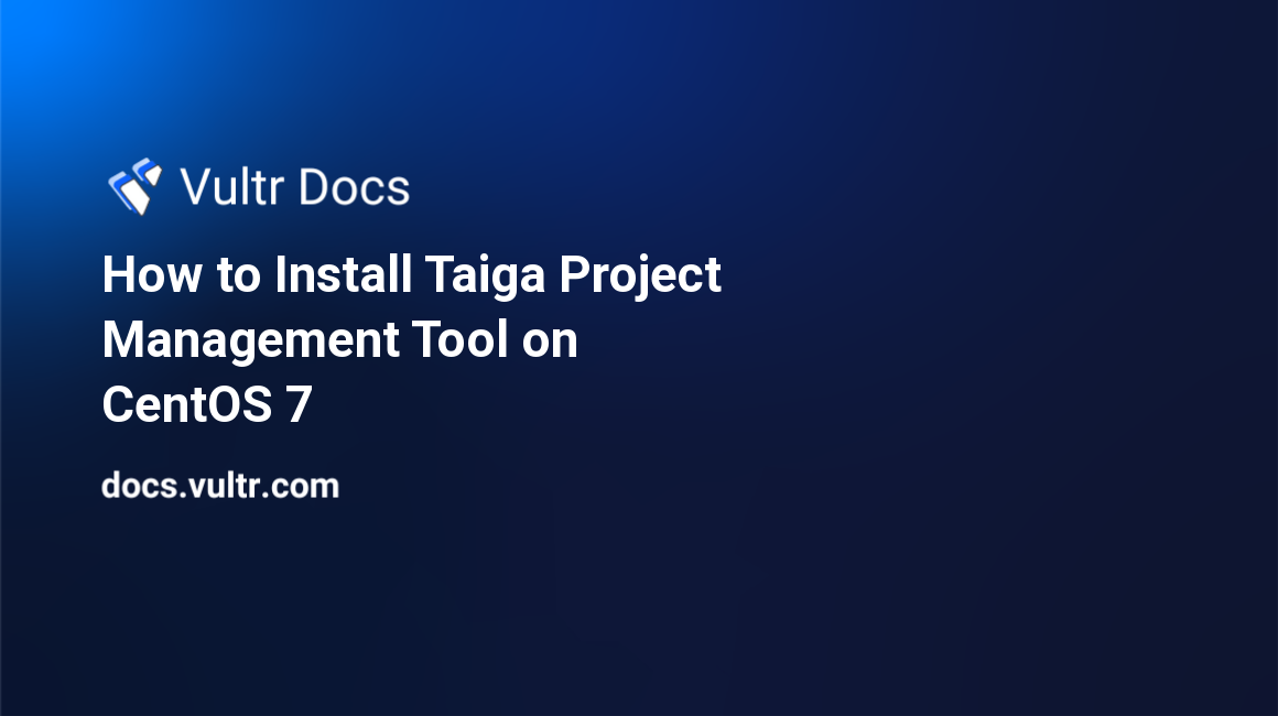 How to Install Taiga Project Management Tool on CentOS 7 header image
