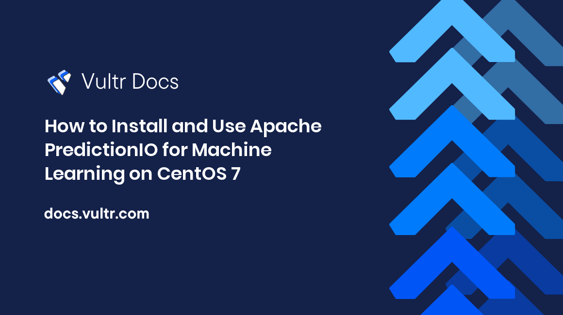 How to Install and Use Apache PredictionIO for Machine Learning on CentOS 7 header image