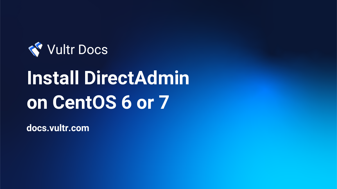 Install DirectAdmin on CentOS 6 or 7 header image
