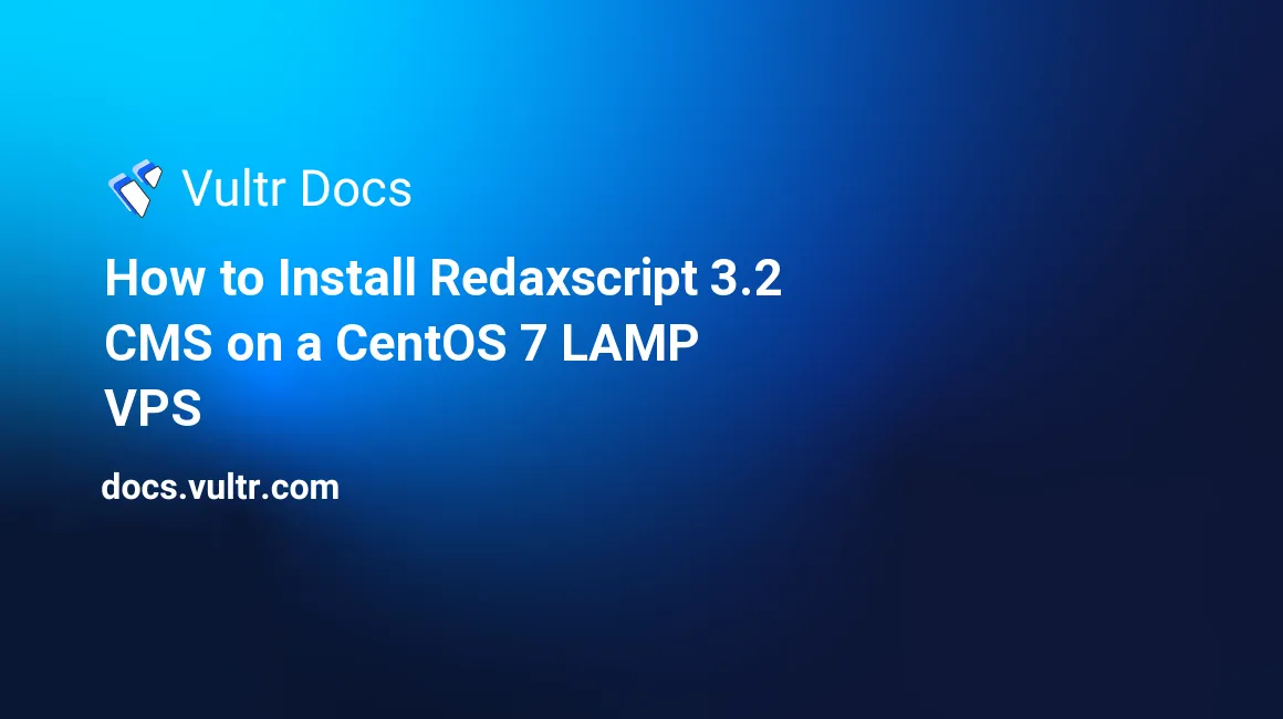How to Install Redaxscript 3.2 CMS on a CentOS 7 LAMP VPS header image
