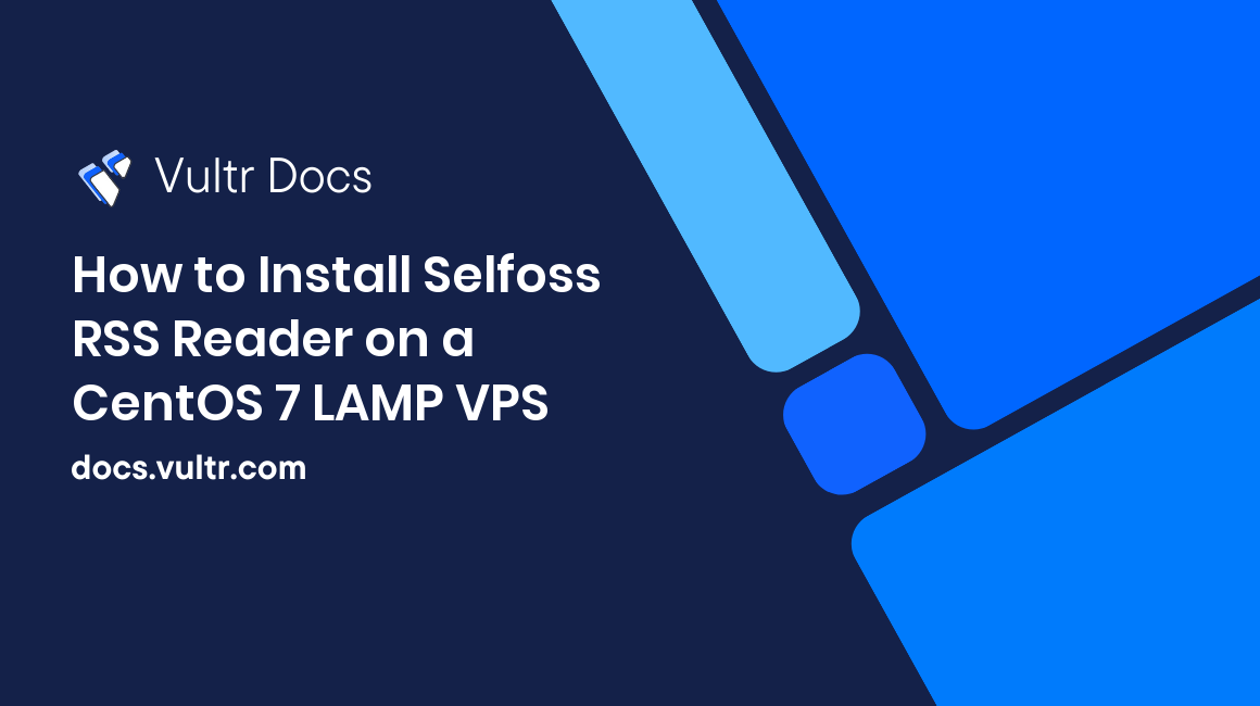 How to Install Selfoss RSS Reader on a CentOS 7 LAMP VPS header image