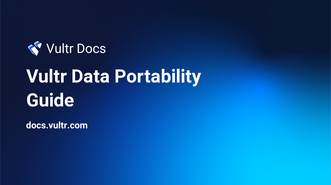 Vultr Data Portability Guide header image