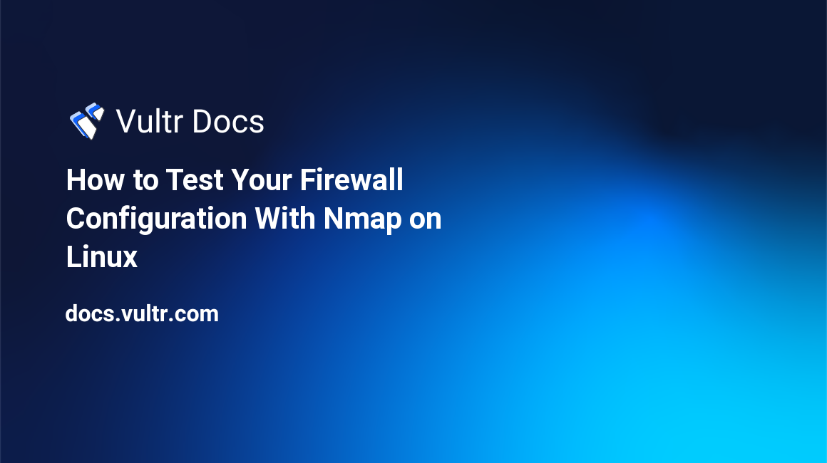 How to Test Your Firewall Configuration With Nmap on Linux header image
