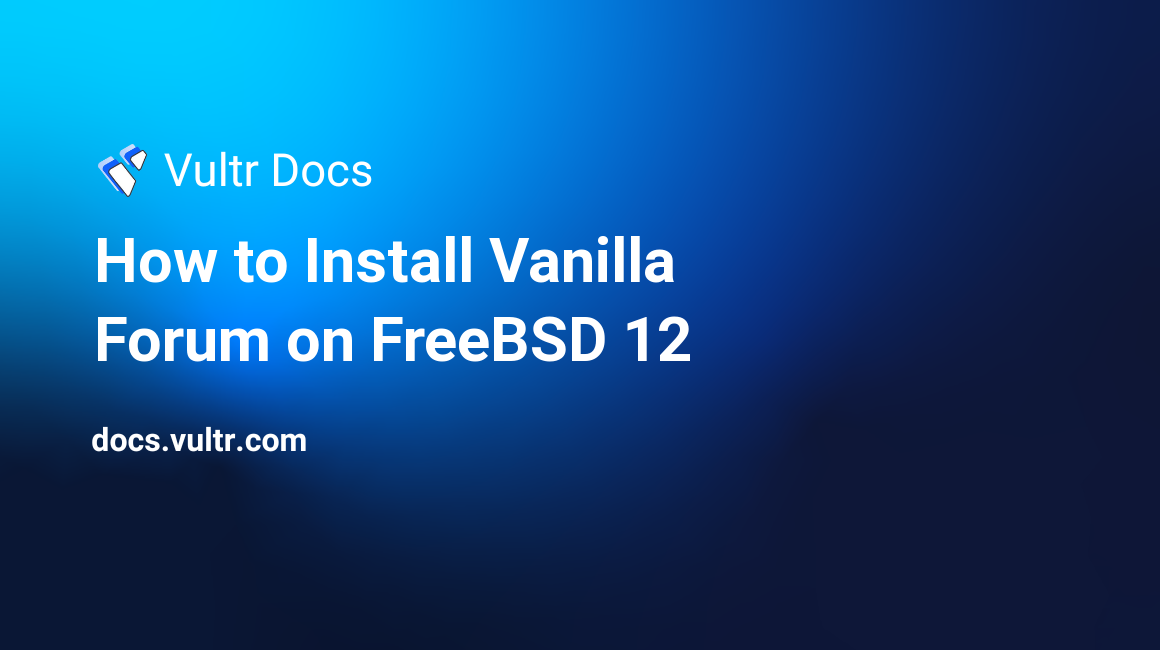How to Install Vanilla Forum on FreeBSD 12 header image