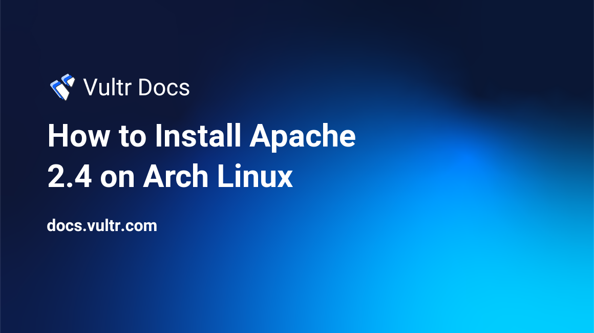 How to Install Apache 2.4 on Arch Linux header image