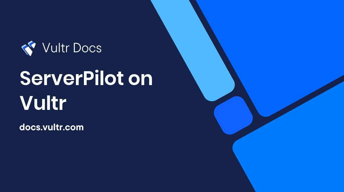 ServerPilot on Vultr header image