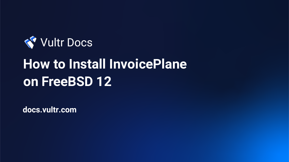 How to Install InvoicePlane on FreeBSD 12 header image
