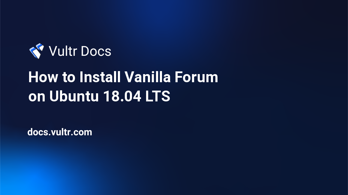 How to Install Vanilla Forum on Ubuntu 18.04 LTS header image