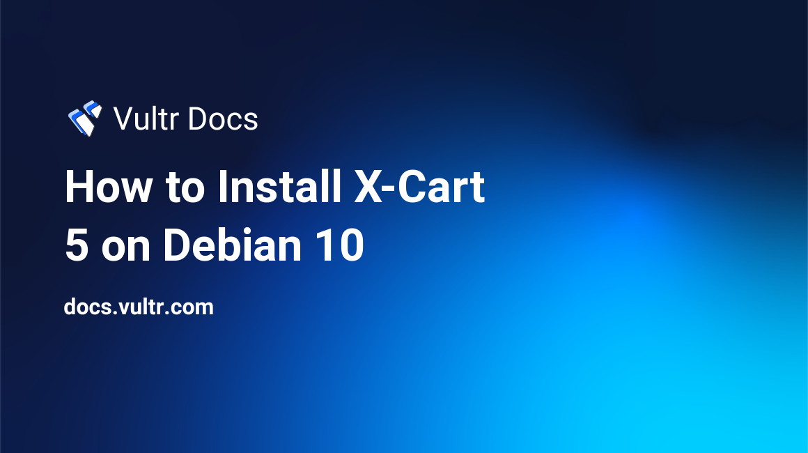 How to Install X-Cart 5 on Debian 10 header image