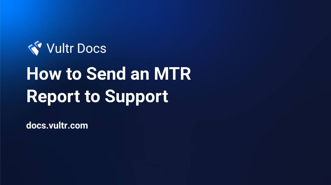 How to Send an MTR Report to Support header image