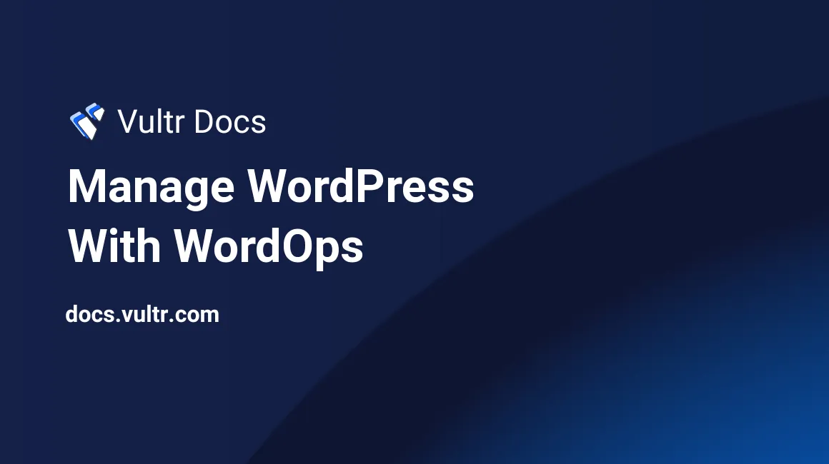Manage WordPress With WordOps header image