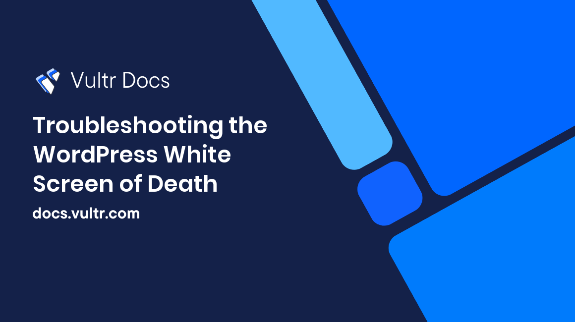 Troubleshooting the WordPress White Screen of Death header image