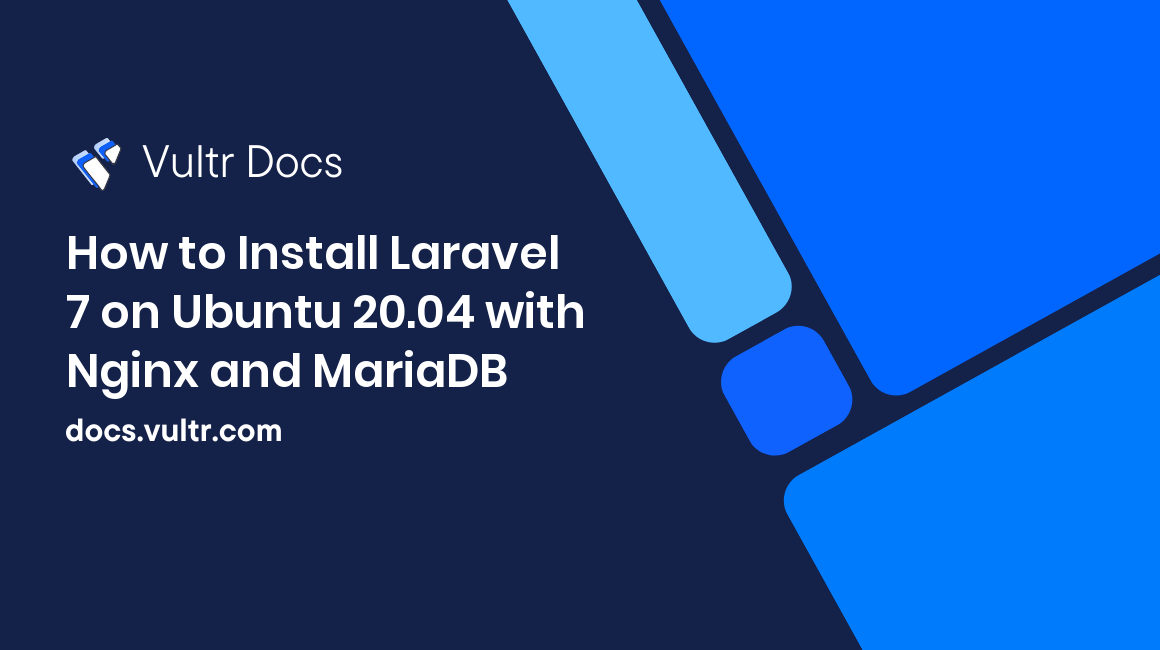 How to Install Laravel 7 on Ubuntu 20.04 with Nginx and MariaDB header image