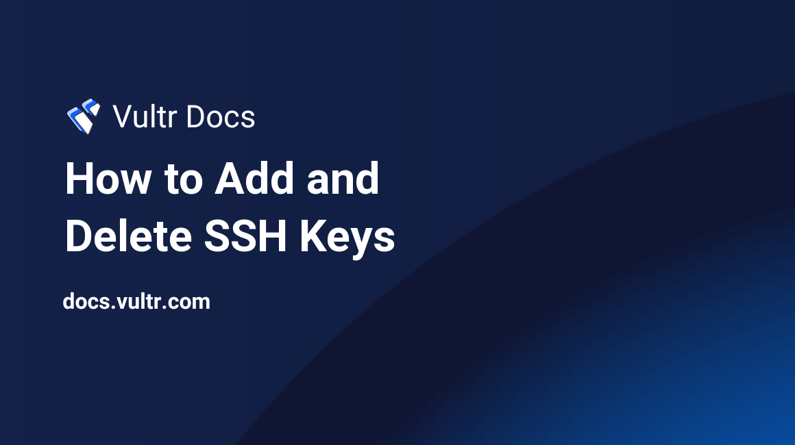 How to Add and Delete SSH Keys header image