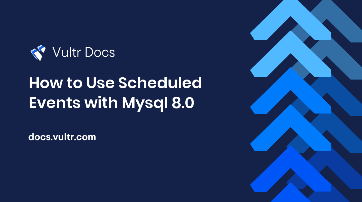 How to Use Scheduled Events with Mysql 8.0 header image