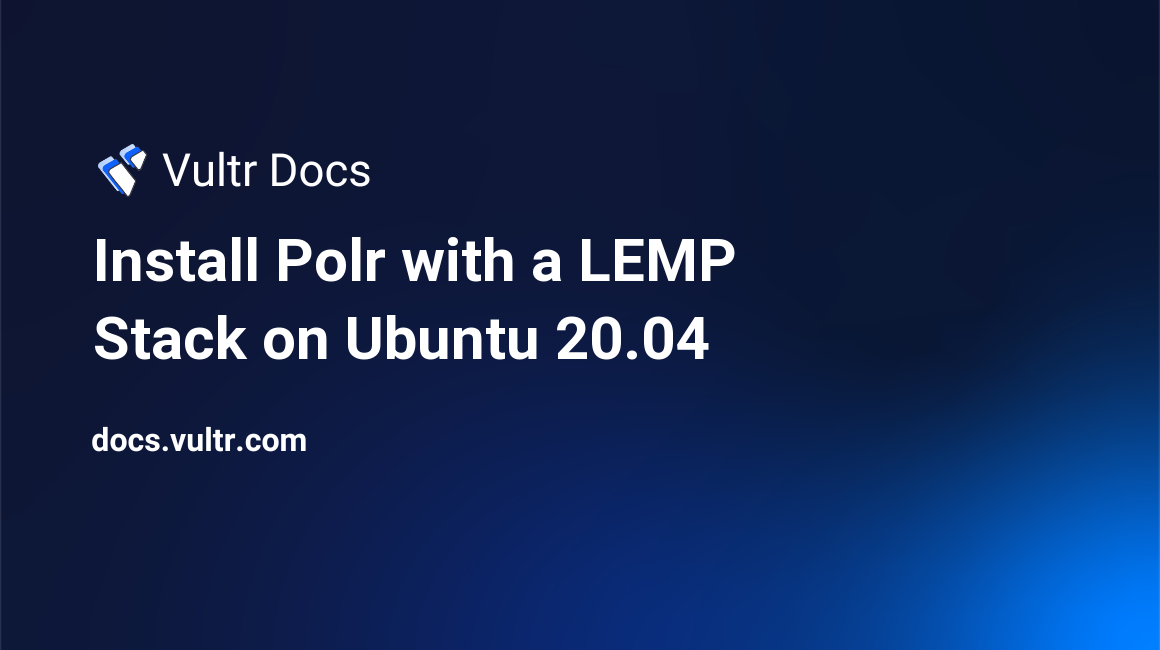 Install Polr with a LEMP Stack on Ubuntu 20.04 header image