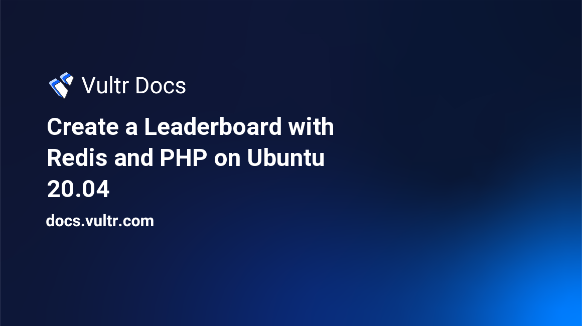 Create a Leaderboard with Redis® and PHP on Ubuntu 20.04 header image
