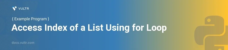 Access index of a list using for loop header image