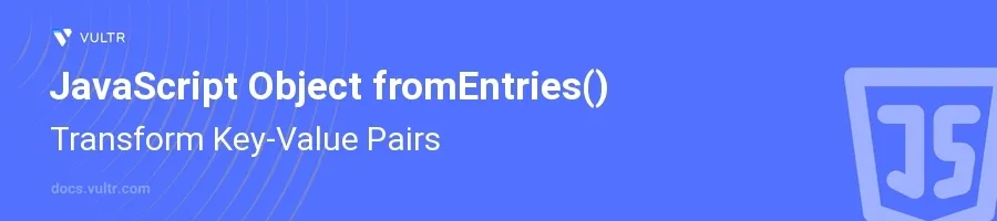 fromEntries() header image