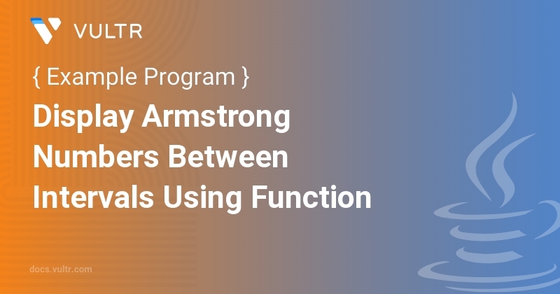 Java Program to Display Armstrong Numbers Between Intervals Using ...