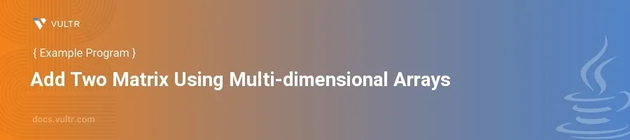Add two matrix using multi-dimensional arrays header image
