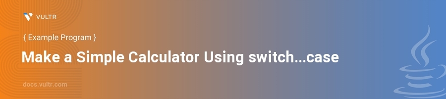 Make a simple calculator using switch...case header image